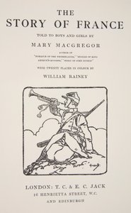メアリーマクレガー作「男の子と女の子に伝えられたフランスの物語」の前作、1920 作： William Rainey